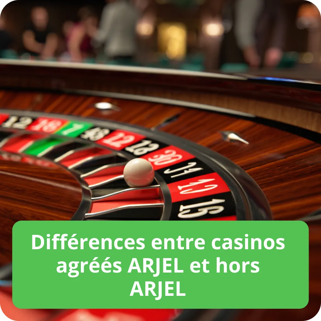 Différences entre casinos agréés ARJEL et hors ARJEL