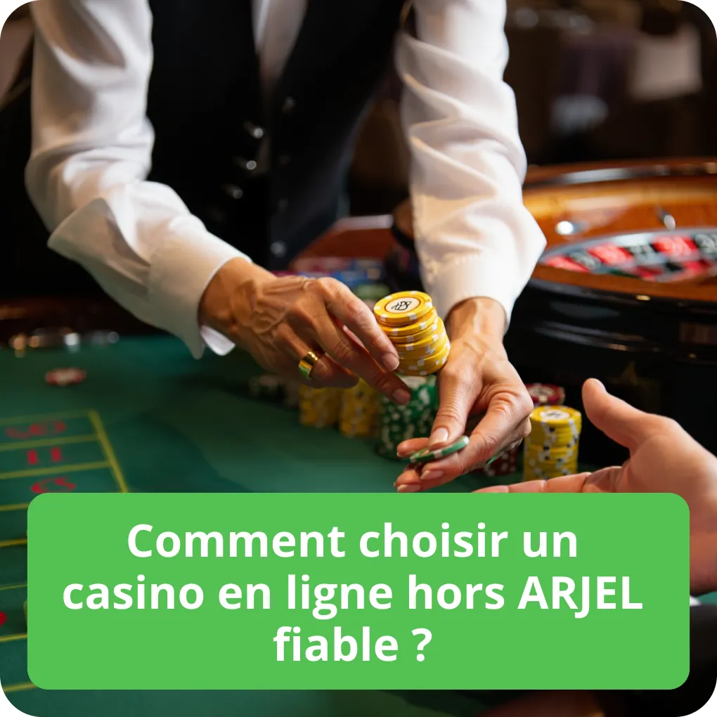 Comment choisir un casino en ligne hors ARJEL fiable ?